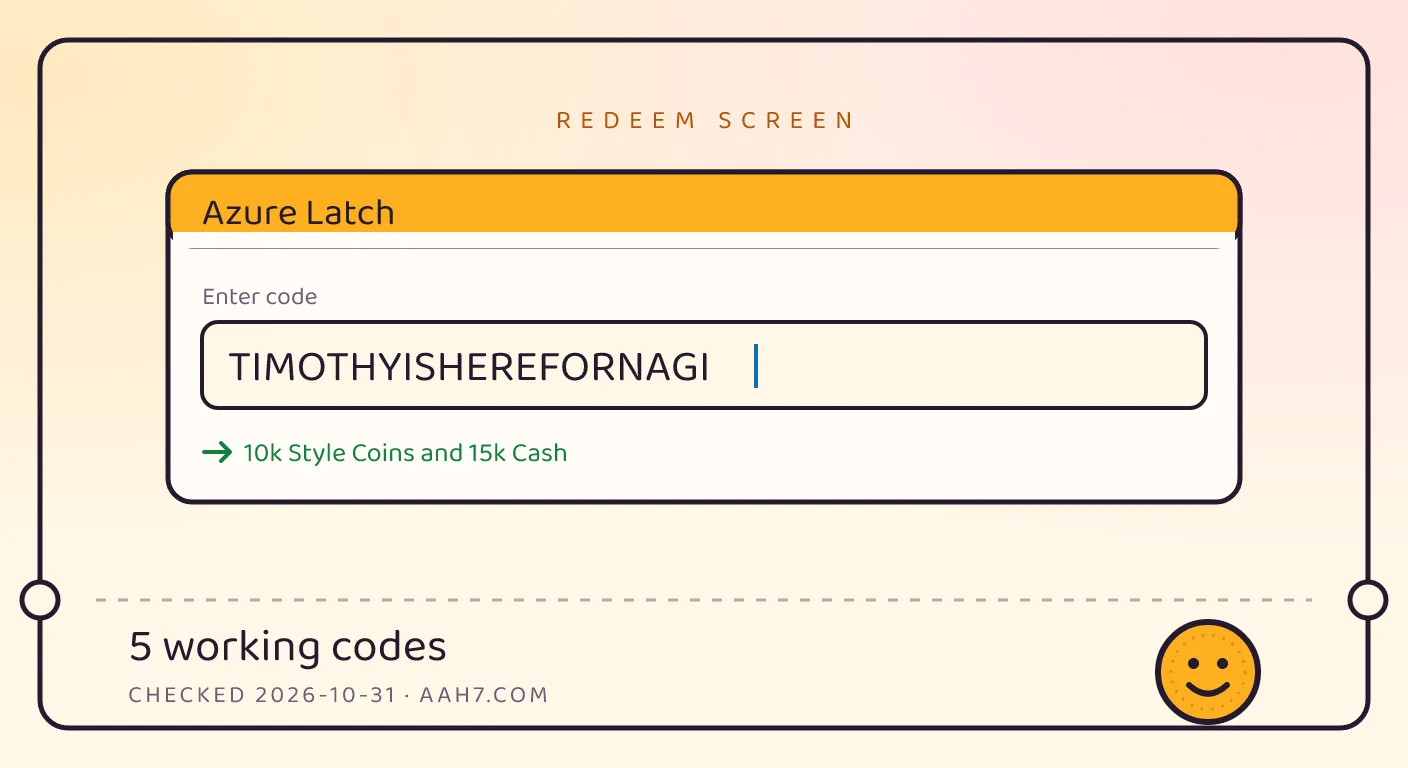 A Azure Latch themed scene above a code card showing the working code TIMOTHYISHEREFORNAGI and its reward: 10k Style Coins and 15k Cash, checked October 31, 2026